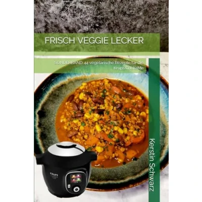 Abbildung von FRISCH VEGGIE LECKER: SONDERBAND: 44 vegetarische Rezepte für die Krups Cook4Me (Cook4Me frisch, schnell und lecker kochen)