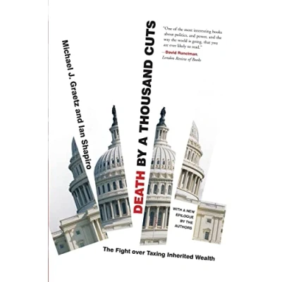 Abbildung von Death by a Thousand Cuts: The Fight over Taxing Inherited Wealth
