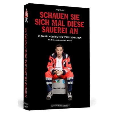 Abbildung von Schauen Sie sich mal diese Sauerei an: 23 wahre Geschichten vom Lebenretten Sonderausgabe erstmals als Paperback