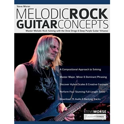 Abbildung von Steve Morse: Melodic Rock Guitar Concepts: Master Soloing with the Dixie Dregs &amp; Deep Purple Virtuoso (Learn How to Play Guitar)