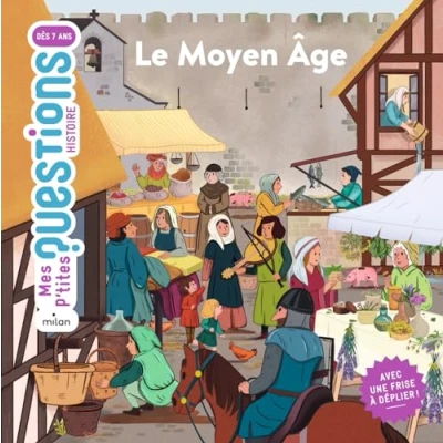 Abbildung von Le Moyen Âge: Avec une frise à déplier !