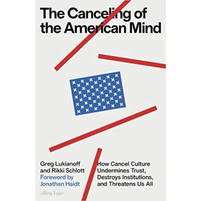 Abbildung von the Canceling of American Mind: How Cancel Culture Undermines Trust, Destroys Institutions, and Threatens Us All