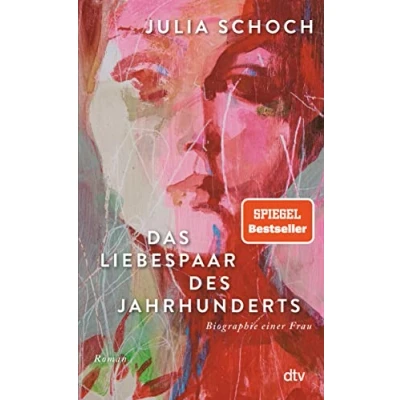 Abbildung von Das Liebespaar des Jahrhunderts: Roman »Ich lese dieses Buch, als hätte ich es selbst geschrieben.« (Elke Heidenreich, Süddeutsche Zeitung) (Biographie einer Frau, Band 2)