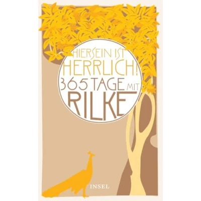 Abbildung von »Hiersein ist herrlich.« 365 Tage mit Rilke: Originalausgabe (insel taschenbuch)