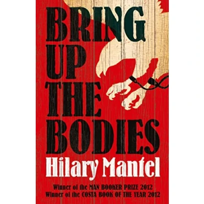 Abbildung von Bring Up The Bodies: Booker Prize winning sequel to Wolf Hall (The Trilogy)