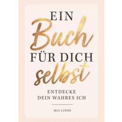 Abbildung von Ein Buch für dich selbst Entdecke dein wahres Ich: Das ultimative Ausfüllbuch mit spannenden Übungen und erstaunlichen Erkenntnissen über