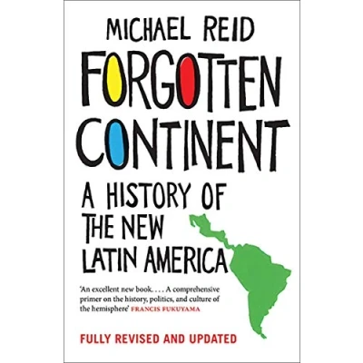 Abbildung von Forgotten Continent: A History of the New Latin America