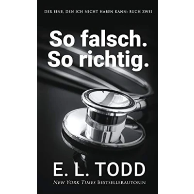 Abbildung von So falsch. richtig. (Der Eine, den ich nicht haben kann, Band 2)