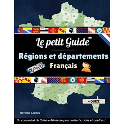 Abbildung von Le Petit Guide Régions et Départements Français: Devenez incollable sur la géographie française les numéros de plaque d&#039;immatriculation croisés l&#039;autoroute ! + Quizz 50 questions