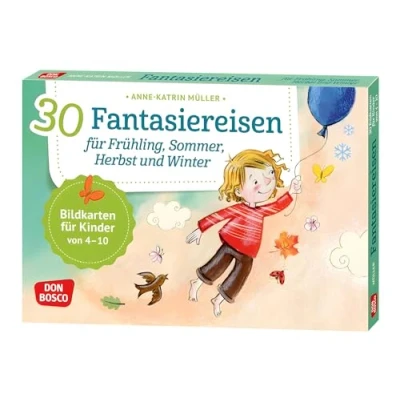 Abbildung von 30 Fantasiereisen für Frühling, Sommer, Herbst und Winter. Bildkarten Kinder von 4 10 (Körperarbeit innere Balance. Ideen auf Bildkarten)