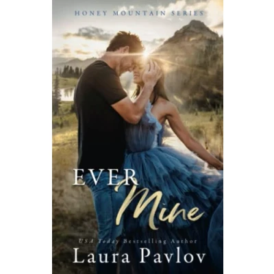 Abbildung von Ever Mine: A Small Town Second Chance Sports Romance (Honey Mountain Series Book 2)