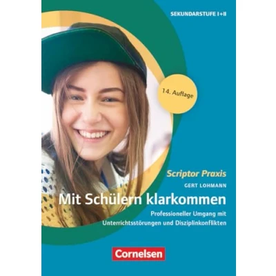 Abbildung von Scriptor Praxis: mit Schülern klarkommen (14. Auflage) Professioneller Umgang Unterrichtsstörungen und Disziplinkonflikten Buch Kopiervorlagen