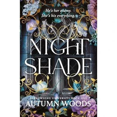 Abbildung von Nightshade: A Dark Academia Romance of Revenge and Forbidden Love (Sorrowsong University, 1)