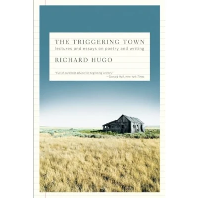 Abbildung von The Triggering Town: Lectures and Essays on Poetry Writing