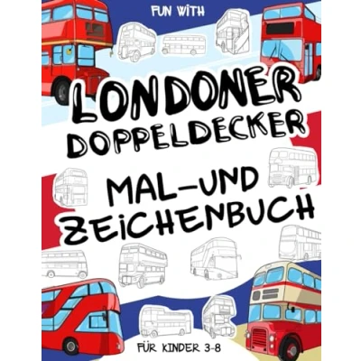 Abbildung von Londoner Doppeldecker Malbuch und Zeichnung Fur Kinder im alter von 3 8 jahren: Spaß beim Ausmalen moderner Doppeldeckerbusse ... Activity Workbook für Kleinkinder &amp;