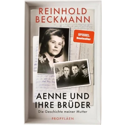 Abbildung von Aenne und ihre Brüder: die Geschichte meiner Mutter Reinhold Beckmann erzählt seiner Familie ein Buch gegen das Schweigen über den Krieg