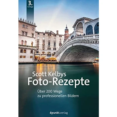 Abbildung von Scott Kelbys Foto Rezepte: Über 200 Wege zu professionellen Bildern