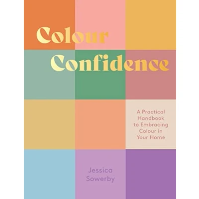 Abbildung von Colour Confidence: A Practical Handbook to Embracing in Your Home