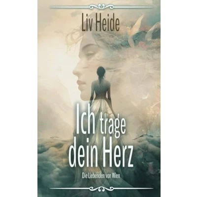 Abbildung von Ich trage dein Herz Die Liebenden von Wien: Liebesroman