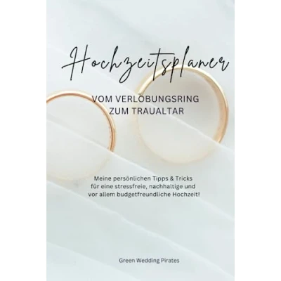 Abbildung von Hochzeitsplaner &amp; Ratgeber: Meine persönlichen Tipps Tricks für eine stressfreie, nachhaltige und vor allem budgetfreundliche Hochzeit