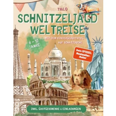 Abbildung von Schnitzeljagd Weltreise Mit dem Kindergeburtstag auf Schatzsuche: inkl. Einladungskarten; MINT Wissen Geografie im Escape Room Stil; Schatzsuche zum ... ab 8 10 Jahre für Mädchen und Jungen