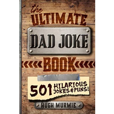 Abbildung von The Ultimate Dad Joke Book: 501 Hilarious Puns, Funny One Liners and Clean Cheesy Jokes For Kids (Gifts Dad, Band 1)