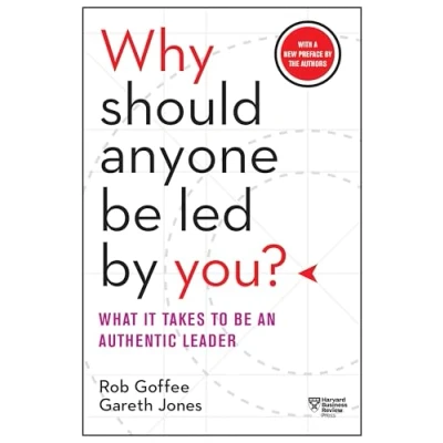 Abbildung von Why Should Anyone Be Led by You? With a New Preface the Authors: What It Takes to an Authentic Leader