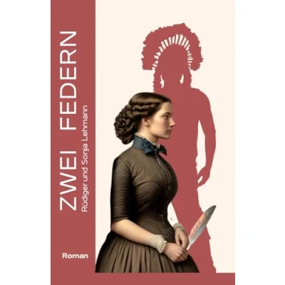 Abbildung von Zwei Federn: Eine Familiensaga Trilogie Indigene Schicksale (O&#039;Brian Familien Trilogie, Band 1)