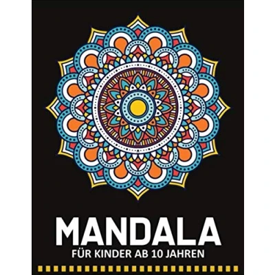 Abbildung von Mandala für Kinder ab 10 Jahren: 55 Malvorlagen Mandalas Malbuch Geschenkidee Mädchen und Jungen Buch