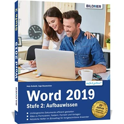 Abbildung von Word 2019 Stufe 2: Aufbauwissen: Detaillierte Anleitungen für Fortgeschrittene so werden Sie zum Profi!