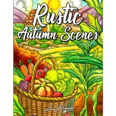 Abbildung von Rustic Autumn Scenes Coloring Book: An Adult Book With Halloween and For Stress Relief Relaxation