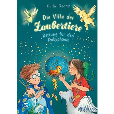 Abbildung von Die Villa der Zaubertiere, Band 03: Rettung für den Babyphönix