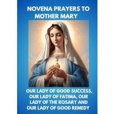 Abbildung von NOVENA PRAYERS TO MOTHER MARY: OUR LADY OF GOOD SUCCESS, FATIMA, THE ROSARY AND REMEDY