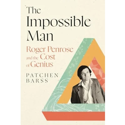 Abbildung von the Impossible Man: Roger Penrose and Cost of Genius