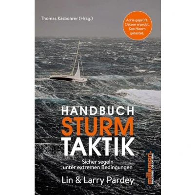 Abbildung von Handbuch Sturm Taktik: Sicher segeln unter extremen Bedingungen (millemari. Bibliothek der Extreme.)
