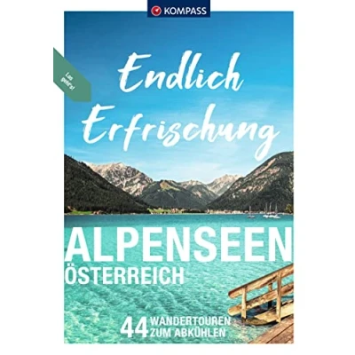 Abbildung von KOMPASS Endlich Erfrischung Alpenseen: Österreich, 44 Wandertouren zum Abkühlen