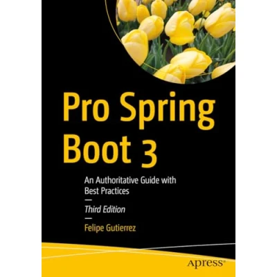 Abbildung von Pro Spring Boot 3: An Authoritative Guide with Best Practices