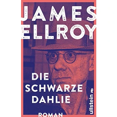 Abbildung von Die schwarze Dahlie: Roman (Das L.A. Quartett, Band 1)