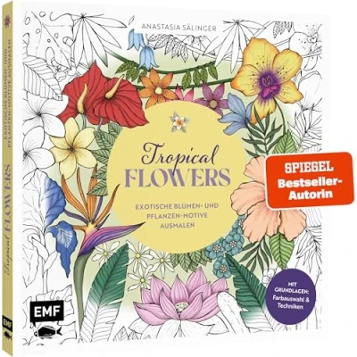 Abbildung von Tropical Flowers Exotische Blumen und Pflanzen Motive ausmalen: Mit Grundlagen zur Koloration: Farbauswahl Techniken
