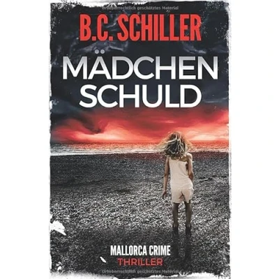 Abbildung von Mädchenschuld Thriller (Ana Ortega ermittelt, Band 1)