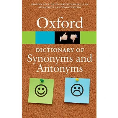 Abbildung von The Oxford Dictionary of Synonyms and Antonyms: Broaden your vocabulary with over 120,000 alternative opposite words (Diccionario Antonyms)