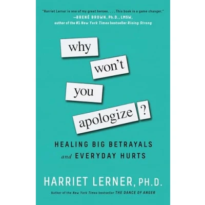 Abbildung von Why Won&#039;t You Apologize?: Healing Big Betrayals and Everyday Hurts