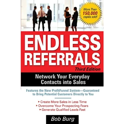 Abbildung von Endless Referrals, Third Edition: Network Your Everyday Contacts into Sales