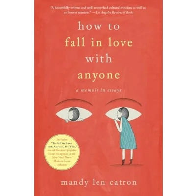 Abbildung von How to Fall in Love with Anyone: A Memoir Essays