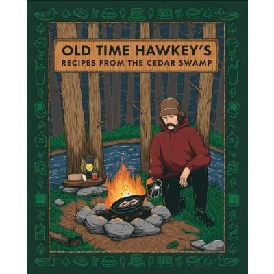Abbildung von Old Time Hawkey&#039;s Recipes from the Cedar Swamp: A Cookbook