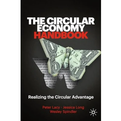 Abbildung von the Circular Economy Handbook: Realizing Advantage