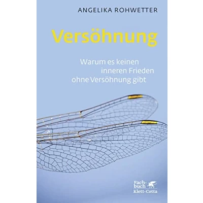 Abbildung von Versöhnung: Warum es keinen inneren Frieden ohne Versöhnung gibt