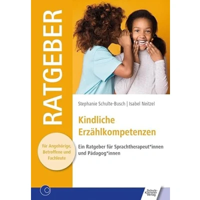 Abbildung von Kindliche Erzählkompetenzen: Ein Ratgeber für Sprachtherapeut*innen und Pädagog*innen (Ratgeber Angehörige, Betroffene Fachleute)