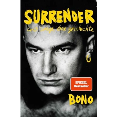 Abbildung von Surrender: 40 songs, eine geschichte Deutsche Ausgabe. Autobiografie