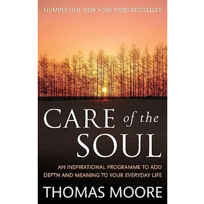Abbildung von Care Of The Soul: An inspirational programme to add depth and meaning your everyday life
